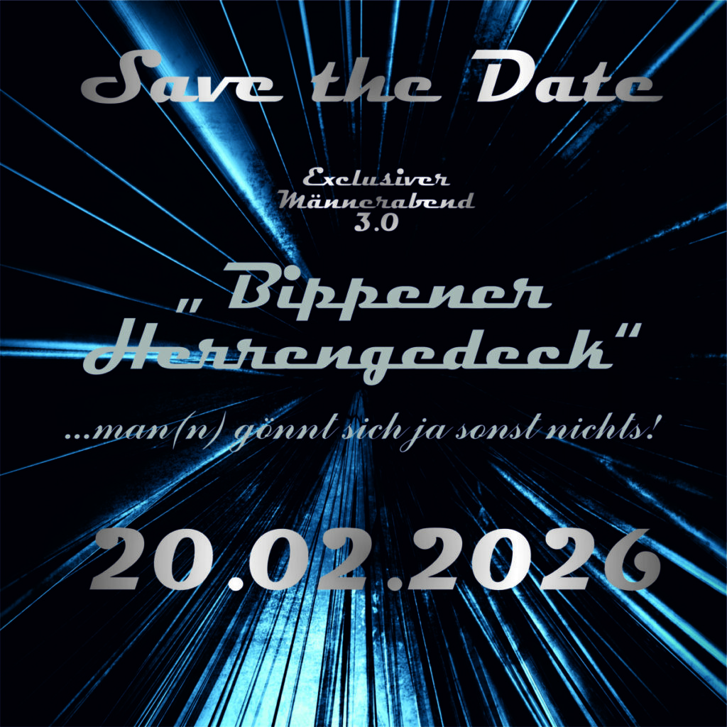Save the Date – Das Bippener Herrengedeck 3.0
